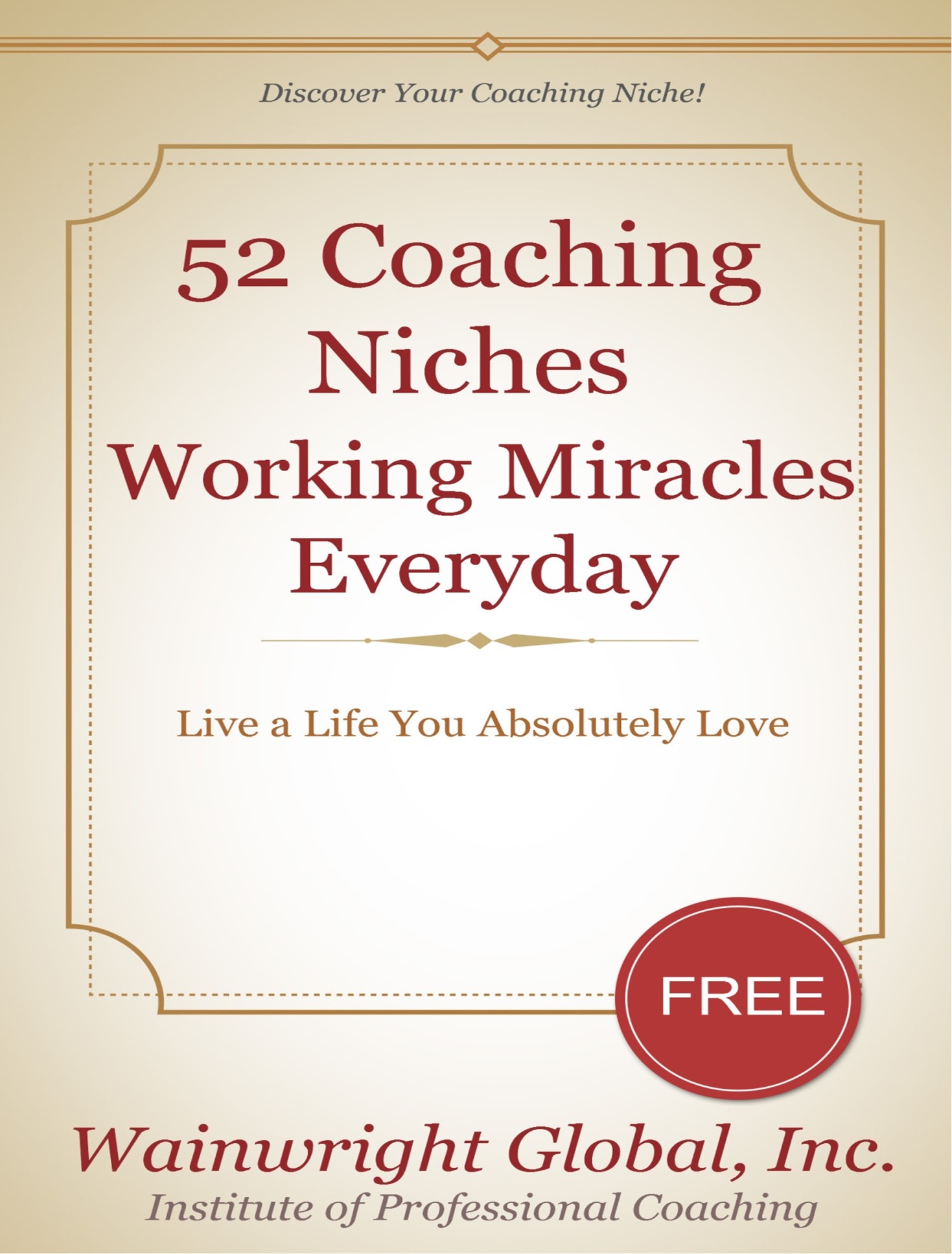 52 Coaching Niches Working Miracles Every Day