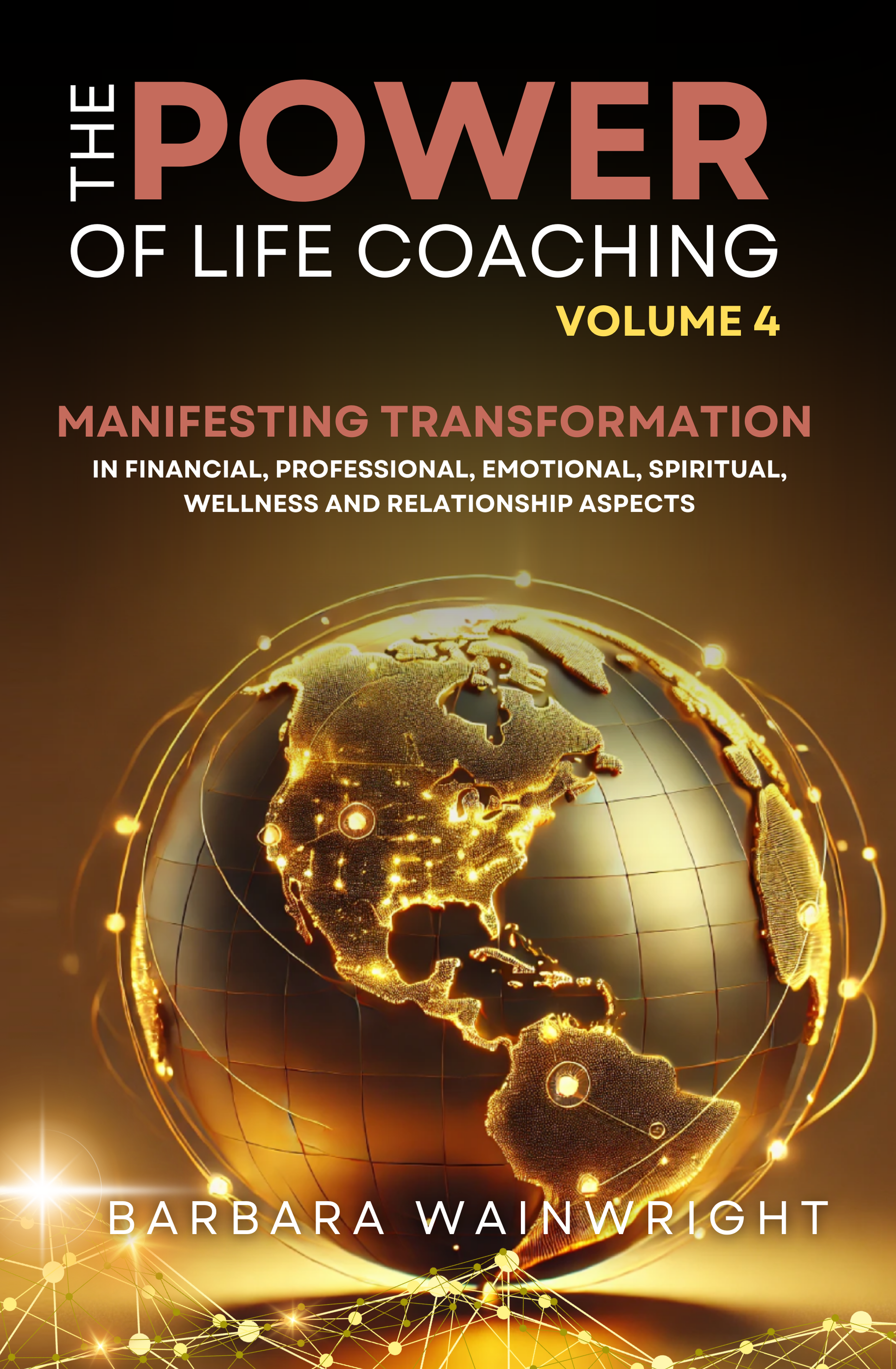 The Power of Life Coaching Volume 4